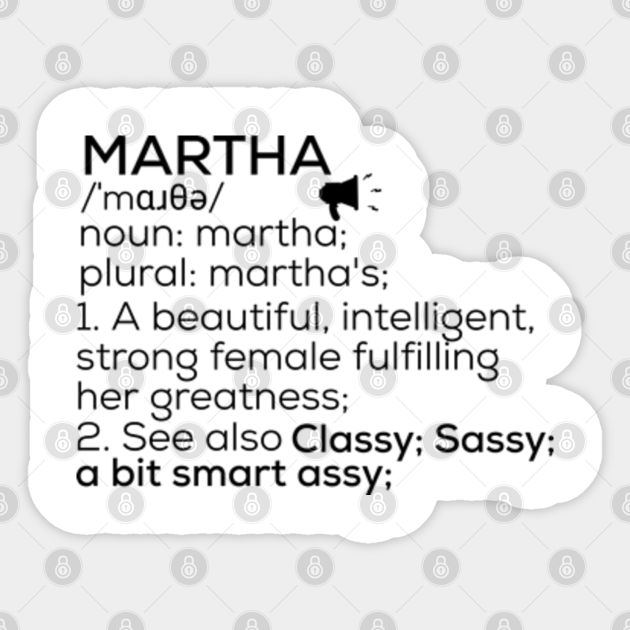 Martha Name Definition Martha Female Name Martha Sticker TeePublic